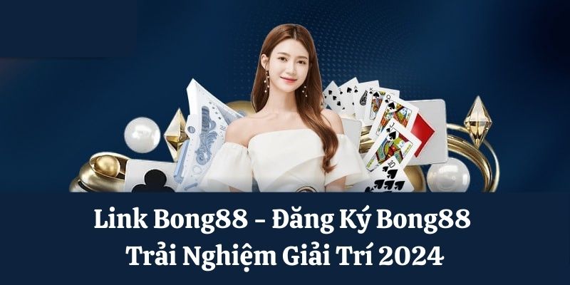 Tìm trang chủ nhà cái bong88